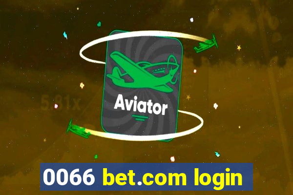 0066 bet.com login